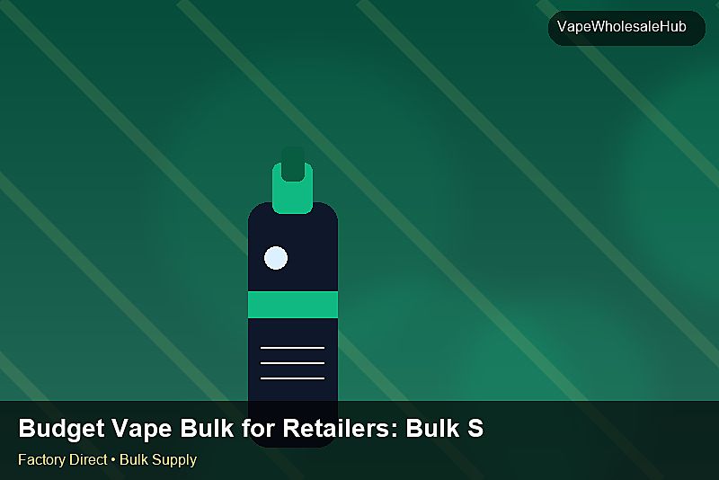 Budget Vape Bulk for Retailers — Budget Vape Bulk for Retailers: Bulk Supplier Guide | 2026 Edition photo 2