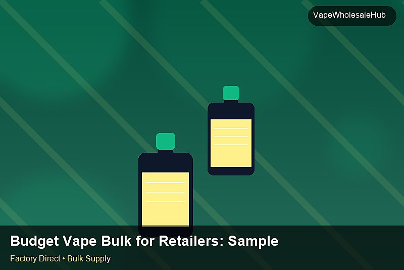 Budget Vape Bulk for Retailers — Budget Vape Bulk for Retailers: Sample Policy | 2026 Edition photo 1