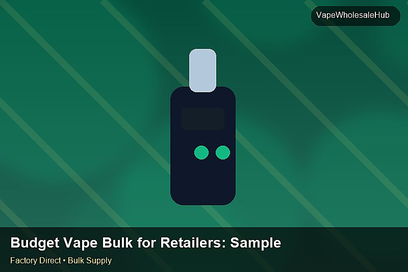 Budget Vape Bulk for Retailers — Budget Vape Bulk for Retailers: Sample Policy | 2026 Edition photo 2