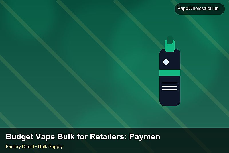 Budget Vape Bulk for Retailers — Budget Vape Bulk for Retailers: Payment Terms | 2026 Edition photo 1