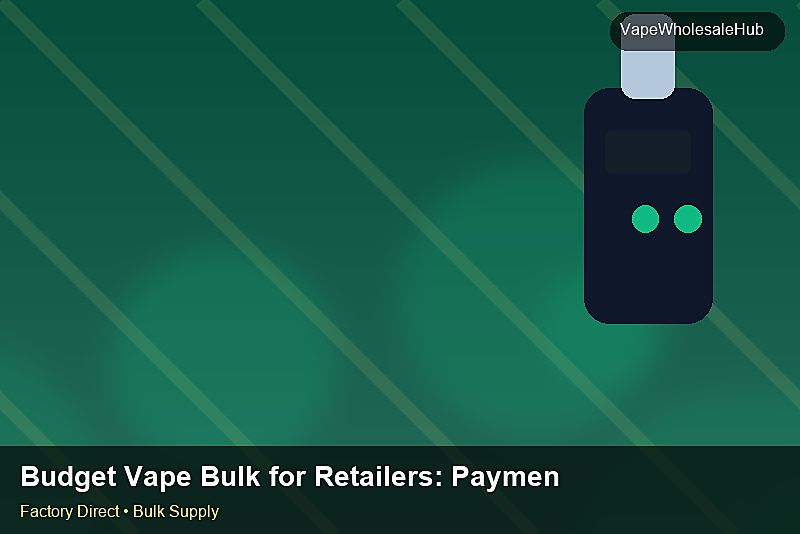 Budget Vape Bulk for Retailers — Budget Vape Bulk for Retailers: Payment Terms | 2026 Edition photo 2