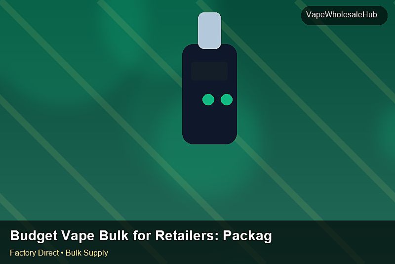Budget Vape Bulk for Retailers — Budget Vape Bulk for Retailers: Packaging Standards | 2026 Edition photo 1