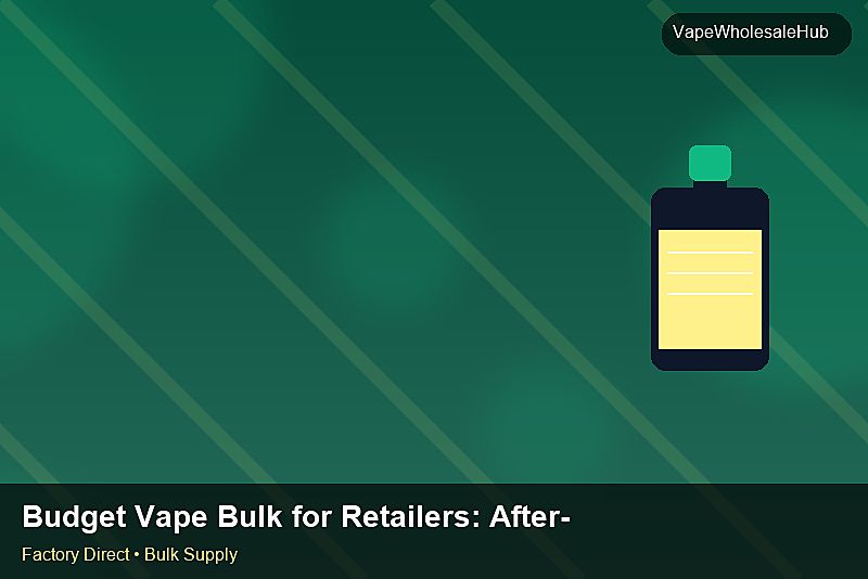 Budget Vape Bulk for Retailers — Budget Vape Bulk for Retailers: After-Sales Support | 2026 Edition photo 2