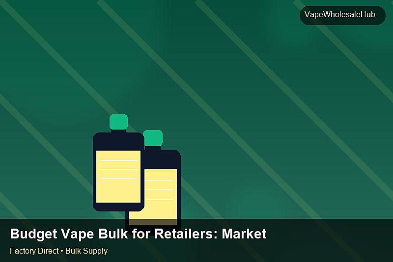 Budget Vape Bulk for Retailers — Budget Vape Bulk for Retailers: Market Trends 2026 | 2026 Edition photo 1