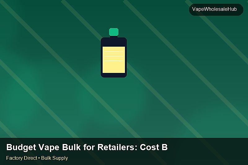 Budget Vape Bulk for Retailers — Budget Vape Bulk for Retailers: Cost Breakdown | 2026 Edition photo 2