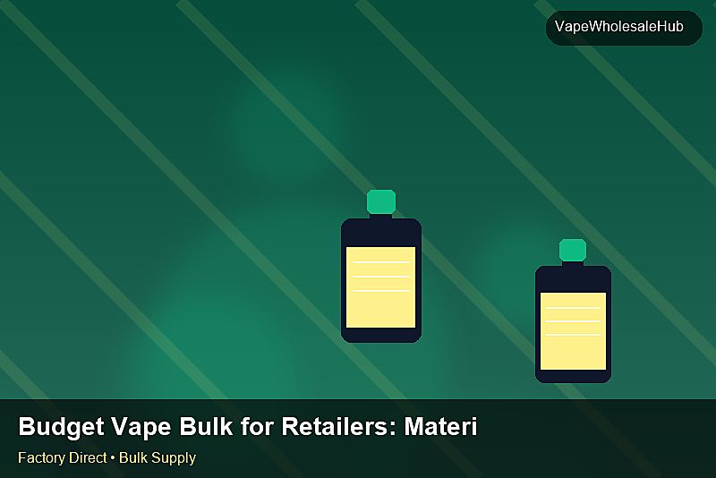 Budget Vape Bulk for Retailers — Budget Vape Bulk for Retailers: Material & Ingredients | 2026 Edition photo 1