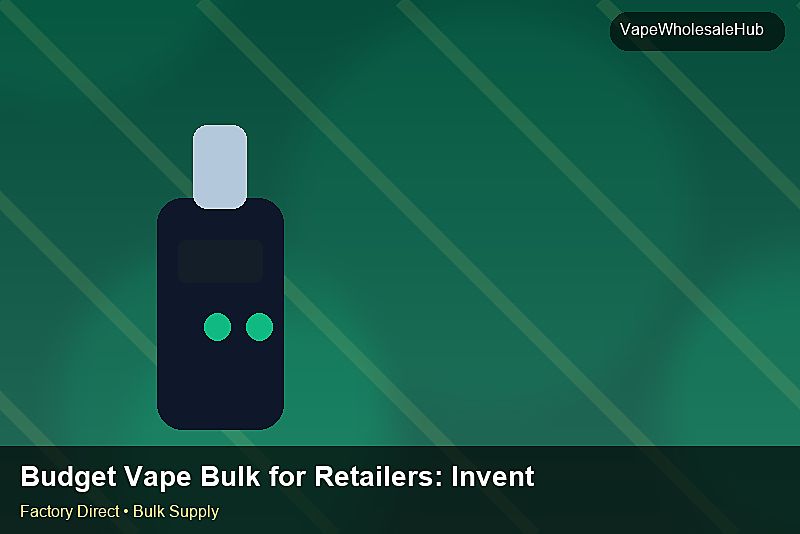 Budget Vape Bulk for Retailers — Budget Vape Bulk for Retailers: Inventory Management | 2026 Edition photo 1