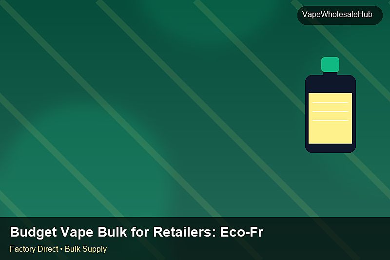 Budget Vape Bulk for Retailers — Budget Vape Bulk for Retailers: Eco-Friendly Materials | 2026 Edition photo 2