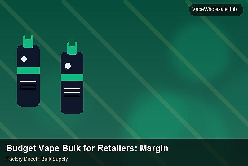 Budget Vape Bulk for Retailers — Budget Vape Bulk for Retailers: Margin Calculator | 2026 Edition photo 1