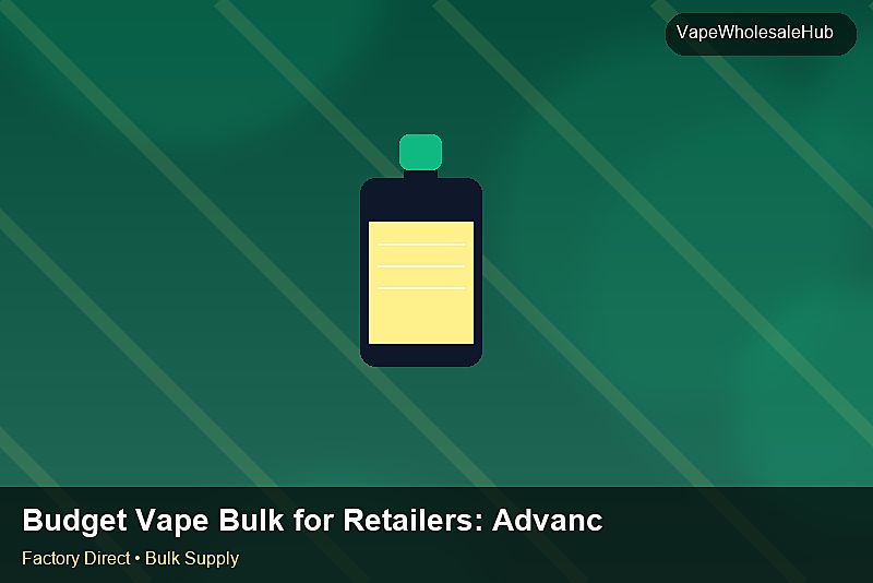Budget Vape Bulk for Retailers — Budget Vape Bulk for Retailers: Advanced Sourcing | 2026 Edition photo 1